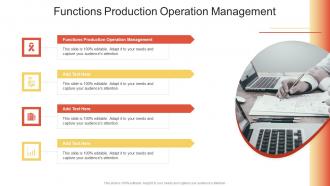 Functions Production Operation Management In Powerpoint And Google Slides Cpb