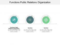 Functions public relations organization ppt powerpoint presentation outline diagrams cpb