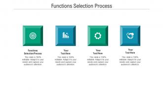 Functions selection process ppt powerpoint presentation pictures slide cpb