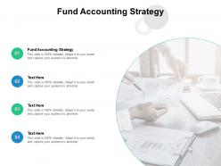 Fund accounting strategy ppt powerpoint presentation ideas slide cpb