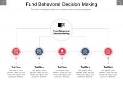 Fund behavioral decision making ppt powerpoint presentation outline inspiration cpb