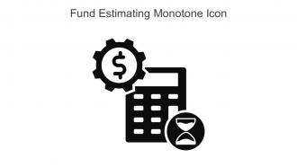 Fund Estimating Monotone Icon In Powerpoint Pptx Png And Editable Eps Format