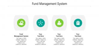Fund management system ppt powerpoint presentation outline design ideas cpb