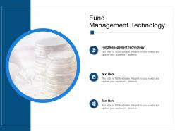 Fund management technology ppt powerpoint presentation professional cpb