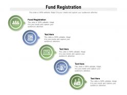 Fund registration ppt powerpoint presentation inspiration backgrounds