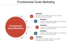 Fundamental goals marketing ppt powerpoint presentation inspiration graphics pictures cpb