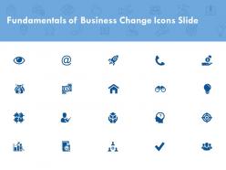 Fundamentals of business change icons slide growth ppt powerpoint presentation file gallery