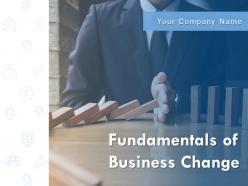 Fundamentals of business change powerpoint presentation slides