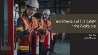 Fundamentals Of Fire Safety In The Workplace PPT Slides AT