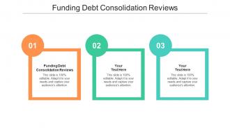 Funding debt consolidation reviews ppt powerpoint presentation ideas summary cpb