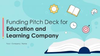 Funding Pitch Deck For Education And Learning Company Ppt Template
