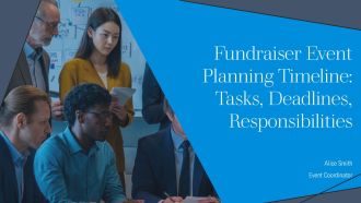 Fundraiser Event Planning Timeline Tasks Deadlines Responsibilities PPT Presentation AT
