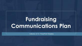 Fundraising Communications Plan Powerpoint Ppt Template Bundles