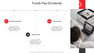 Funds Pay Dividends In Powerpoint And Google Slides Cpb