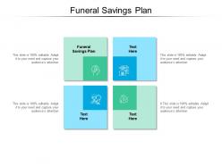 Funeral savings plan ppt powerpoint presentation pictures graphics design cpb