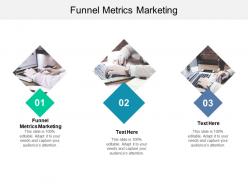 Funnel metrics marketing ppt powerpoint presentation icon ideas cpb