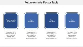 Future annuity factor table ppt powerpoint presentation model portrait cpb