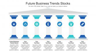 Future business trends stocks ppt powerpoint presentation model file formats cpb