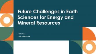 Future Challenges In Earth Sciences For Energy And Mineral Resources PPT Example ACP