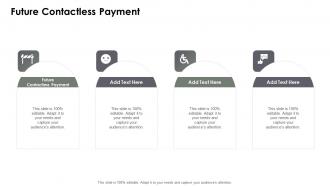 Future Contactless Payment In Powerpoint And Google Slides Cpb