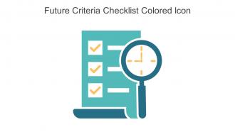 Future Criteria Checklist Colored Icon In Powerpoint Pptx Png And Editable Eps Format