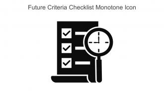 Future Criteria Checklist Monotone Icon In Powerpoint Pptx Png And Editable Eps Format