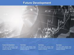 Future development ppt powerpoint presentation infographics infographics cpb