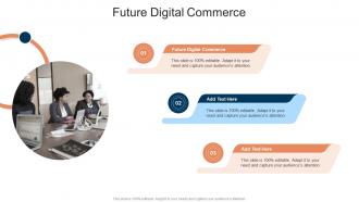 Future Digital Commerce In Powerpoint And Google Slides Cpb