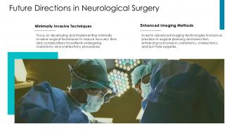 Future Directions In Neurological Surgery Craniotomy PPT Graphics ACP