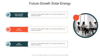 Future Growth Solar Energy In Powerpoint And Google Slides Cpb