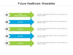 Future healthcare wearables ppt powerpoint presentation slides graphics cpb