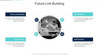 Future Link Building In Powerpoint And Google Slides Cpb