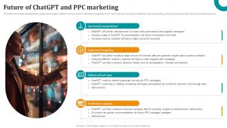 Future Of ChatGPT And Ppc Marketing OpenAI ChatGPT To Transform Business ChatGPT SS