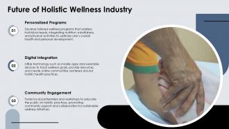 Future Of Holistic Wellness Industry Natural Assistance PPT Sample ST AI SS