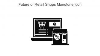 Future Of Retail Shops Monotone Icon In Powerpoint Pptx Png And Editable Eps Format