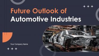 Future Outlook Of Automotive Industries FIO MM