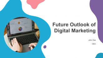 Future Outlook Of Digital Marketing PPT Sample ST AI