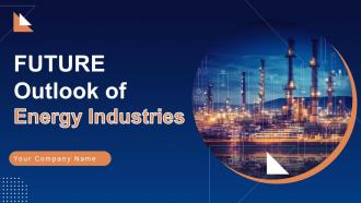Future Outlook Of Energy Industries FIO MM