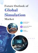 Future Outlook Of Global Simulation Market Pdf Word Document IR V
