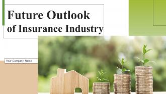 Future Outlook Of Insurance Industry FIO MM