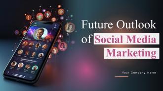 Future Outlook Of Social Media Marketing FIO MM