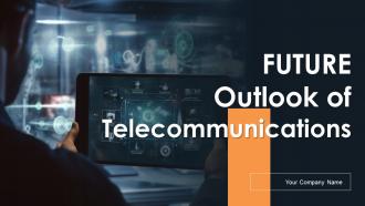 Future Outlook Of Telecommunications FIO MM