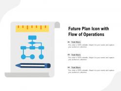 Future Plan Icon With Flow Of Operations