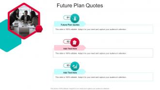 Future Plan Quotes In Powerpoint And Google Slides Cpb