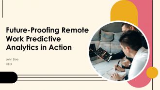 Future Proofing Remote Work Predictive Analytics In Action PPT Summary ACP