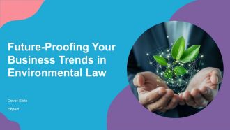 Future Proofing Your Business Trends In Environmental Law PPT Sample ACP