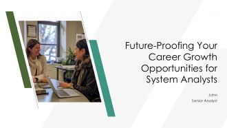 Future Proofing Your Career Growth Opportunities For System Analysts PPT Example ACP