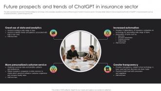 Future Prospects And Trends Of ChatGPT In Insurance Generative AI Transforming Insurance ChatGPT SS V