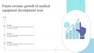 Future Revenue Growth Of Medical Equipment Development Icon