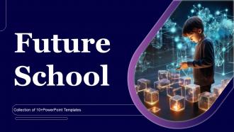 Future School Powerpoint Ppt Template Bundles